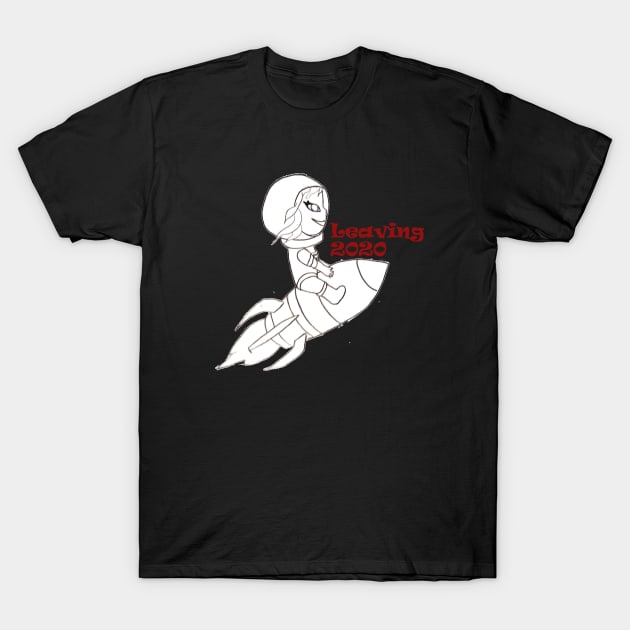 leaving 2020 T-Shirt by loulousworld